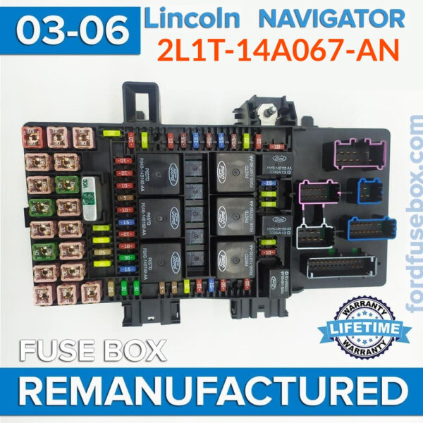 REMANUFACTURED 2003-2006 Lincoln NAVIGATOR 2L1T-14A067-AN Fuse Box