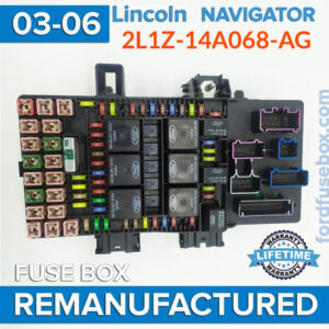 REMANUFACTURED 2003-2006 Lincoln NAVIGATOR 2L1Z-14A068-AG Fuse Box