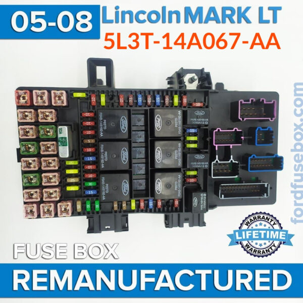 REMANUFACTURED 2005-2008 Lincoln Mark LT 5L3T-14A067-AA Fuse Box