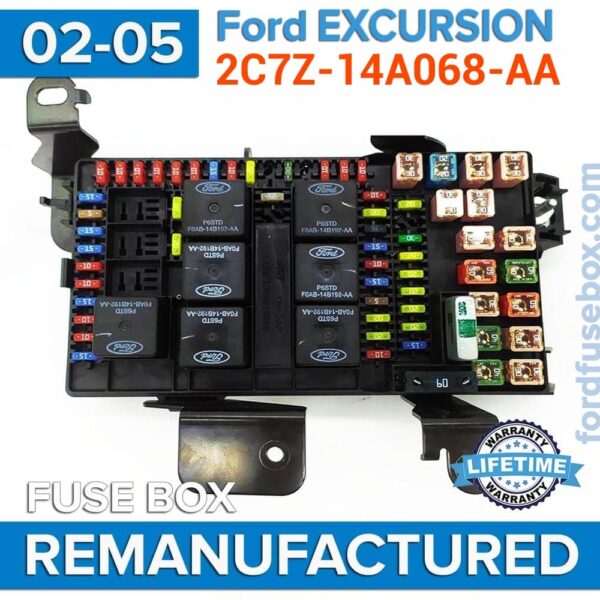 REMANUFACTURED 2002-2005 Ford EXCURSION 2C7Z-14A068-AA Fuse Box