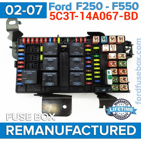Remanufactured 5C3T-14A067-BD Fuse Box for: 02-07 Ford F250 F350 F450 F550